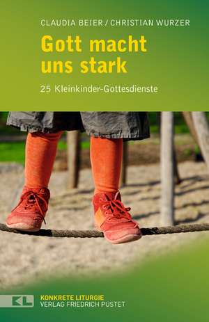 Gott macht uns stark de Claudia Beier