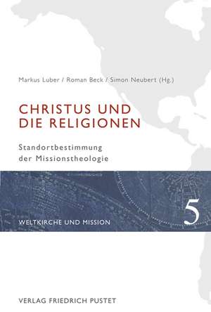 Christus und die Religionen de Markus Luber