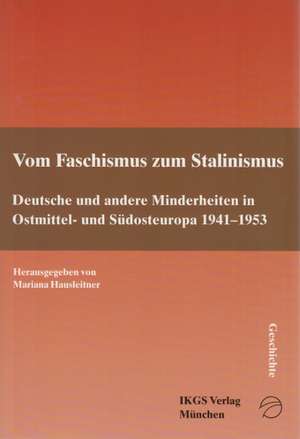 Vom Faschismus zum Stalinismus de Mariana Hausleitner