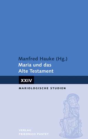 Maria und das Alte Testament de Manfred Hauke