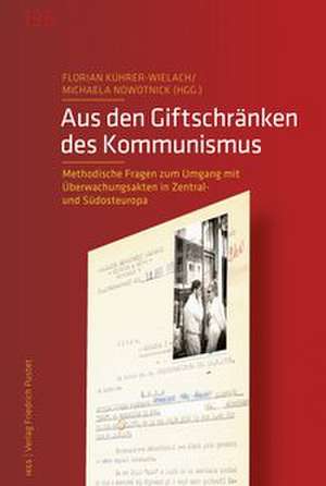 Aus den Giftschränken des Kommunismus de Florian Kührer-Wielach