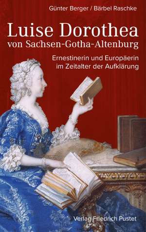 Luise Dorothea von Sachsen-Gotha-Altenburg de Günter Berger