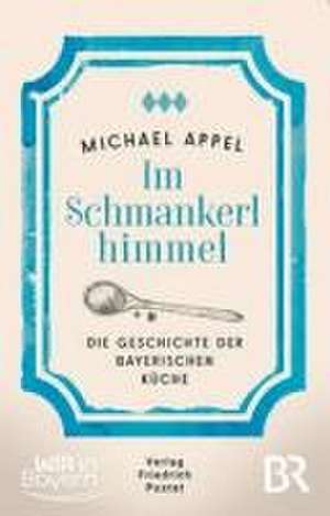 Im Schmankerlhimmel de Michael Appel