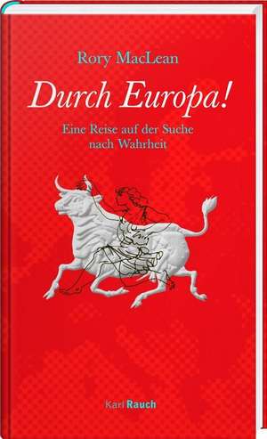 Durch Europa! de Rory Maclean