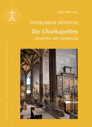 Freiburger Münster - Die Chorkapellen de Heike Mittmann