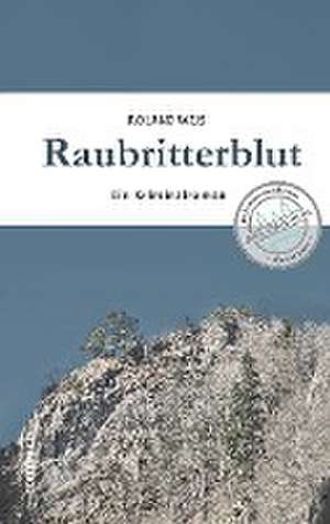 Raubritterblut de Roland Weis