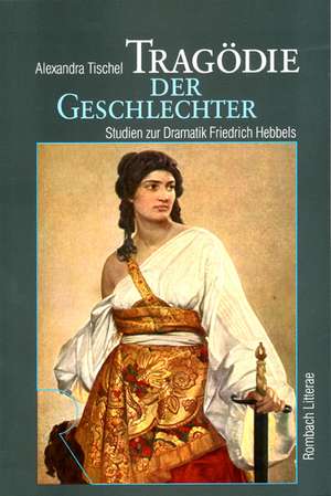 Tragödie der Geschlechter de Alexandra Tischel