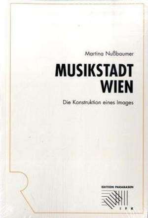 Musikstadt Wien de Martina Nußbaumer