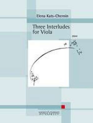 Three Interludes for Viola. de Elena Kats-Chernin