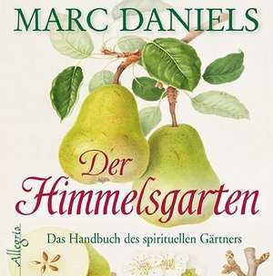 Der Himmelsgarten de Marc Daniels