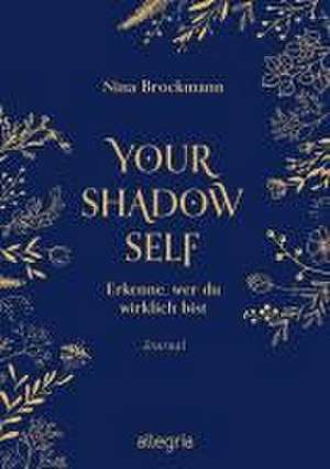 Your Shadow Self de Nina Brockmann