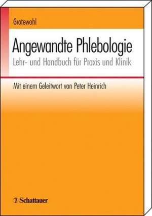 Angewandte Phlebologie de Jens-H. Grotewohl