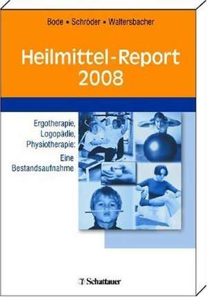 Heilmittel-Report 2008 de Harald Bode