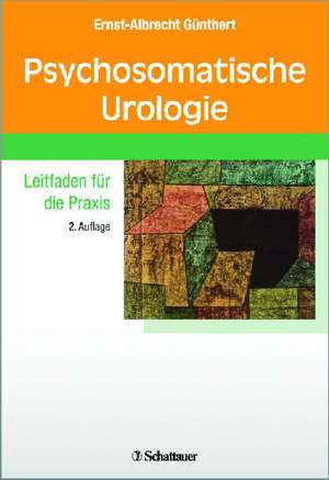 Psychosomatische Urologie de Ernst A Günthert