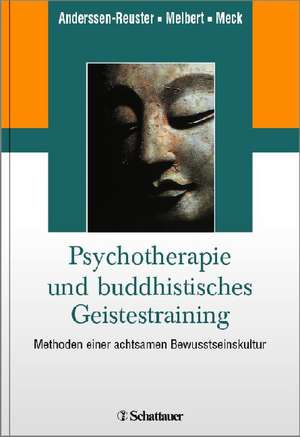 Psychotherapie und buddhistisches Geistestraining de Ulrike Anderssen-Reuster