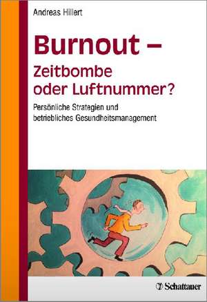 Burnout - Zeitbombe oder Luftnummer? de Andreas Hillert