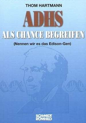 ADHS als Chance begreifen de Thom Hartmann