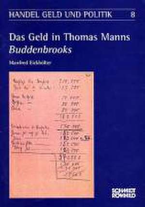 Das Geld in Thomas Manns Buddenbrooks de Manfred Eickhölter