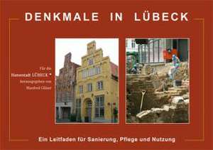 Denkmale in Lübeck de Manfred Gläser