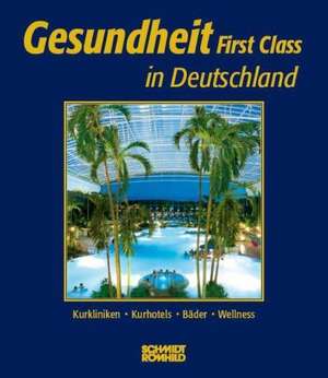 Gesundheit First Class in Deutschland de Kay Thümmel