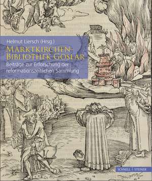 Marktkirchen-Bibliothek Goslar de Helmut Liersch