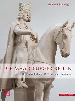 Der Magdeburger Reiter de Gabriele Köster