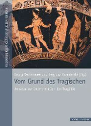 Vom Grund des Tragischen de Georg Rechenauer