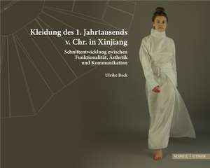 Kleidung des 1. Jahrtausends v. Chr. in Xinjiang de Ulrike Beck