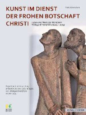 Kunst im Dienst der Frohen Botschaft Christi de Falko Bornschein