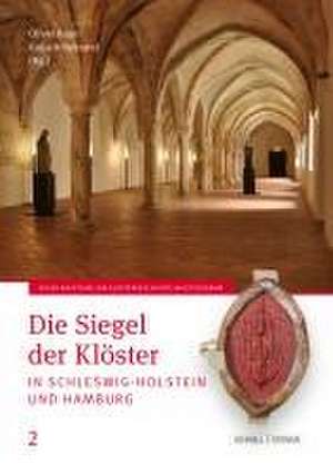 Die Siegel der Klöster in Schleswig-Holstein und Hamburg de Oliver Auge