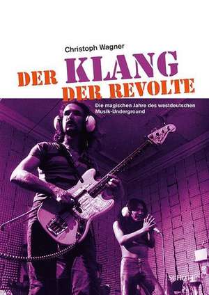 Der Klang der Revolte de Christoph Wagner