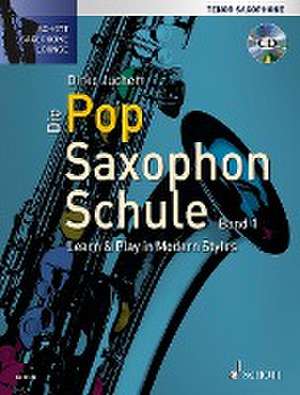 Die Pop Saxophon Schule de Dirko Juchem