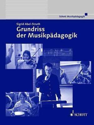 Grundriss der Musikpädagogik de Sigrid Abel-Struth