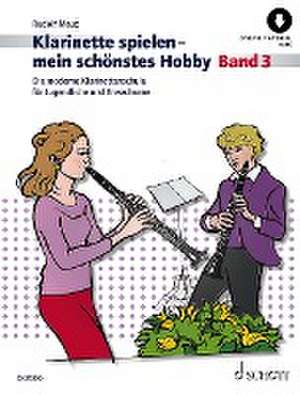 Klarinette spielen - mein schönstes Hobby de Raymond Meylan