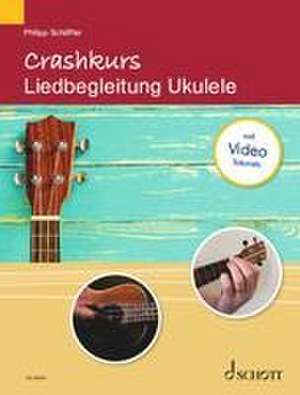 Crashkurs Liedbegleitung Ukulele. de Philipp Schäffler