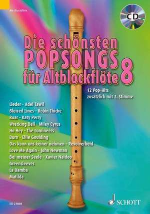 Die schönsten Popsongs für Alt-Blockflöte. . Ausgabe mit CD.