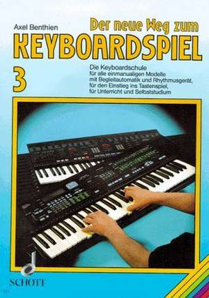 Der neue Weg zum Keyboardspiel 3 de Axel Benthien