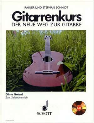 Gitarrenkurs. Inkl. CD de Rainer Schmidt