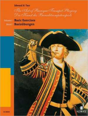 The Art of Baroque Trumpet Playing: Basic Exercises de Edward H. Tarr