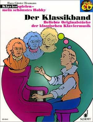 Klavierspielen - mein schönstes Hobby. Der Klassikband de Hans-Günter Heumann