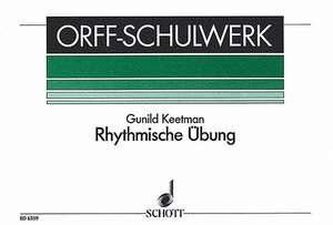 Rhythmische Ubung (Rhythmic Exercises): For Orff Instruments de Gunild Keetman