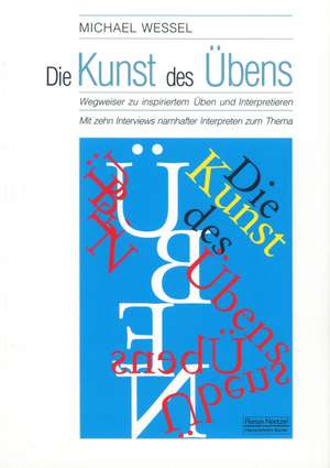 Die Kunst des Übens de Michael Wessel