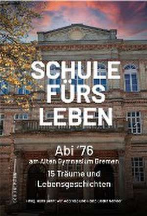 Schule fürs Leben de Hans Gehrt von Aderkas