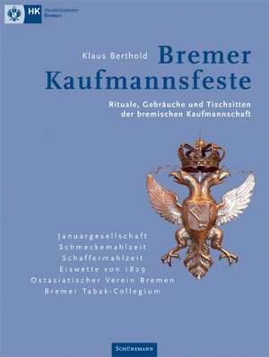 Bremer Kaufmannsfeste de Klaus Berthold