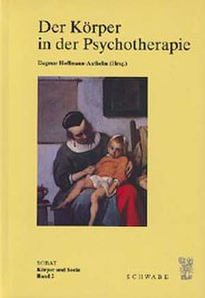 Der Körper in der Psychotherpie de Dagmar Hoffmann-Axthelm