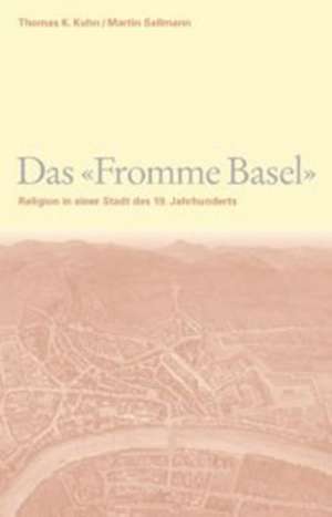 Das 'Fromme Basel' de Thomas K. Kuhn