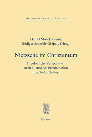 Nietzsche im Christentum de Daniel Mourkojannis