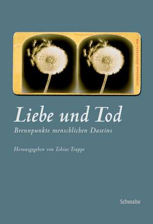 Liebe und Tod de Tobias Trappe