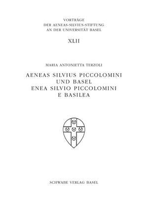 Aeneas Silvius Piccolomini und Basel de Maria Antonietta Terzoli