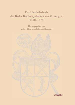 Das Haushaltsbuch des Basler Bischofs Johannes von Venningen de Gerhard Fouquet